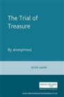 The Trial of Treasure : By Anonymous - Book