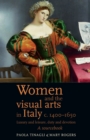 Women and the Visual Arts in Italy c. 1400-1650 : Luxury and Leisure, Duty and Devotion: a Sourcebook - Book