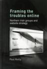 Framing the Troubles Online : Northern Irish Groups and Website Strategy - Book