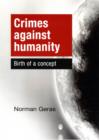 Crimes Against Humanity : Birth of a Concept - Book