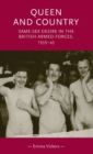 Queen and Country : Same-sex Desire in the British Armed Forces, 1939-45 - Book
