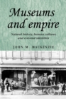 Museums and Empire : Natural History, Human Cultures and Colonial Identities - Book