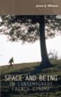 Space and Being in Contemporary French Cinema - Book