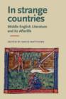 In Strange Countries: Middle English Literature and Its Afterlife : Essays in Memory of J. J. Anderson - Book