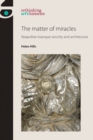 The Matter of Miracles : Neapolitan Baroque Architecture and Sanctity - Book