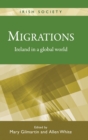 Migrations : Ireland in a Global World - Book
