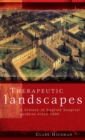 Therapeutic landscapes : A history of English hospital gardens since 1800 - Book