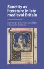 Sanctity as Literature in Late Medieval Britain - Book