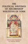 The Political Writings of Archbishop Wulfstan of York - Book