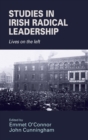 Studies in Irish Radical Leadership : Lives on the Left - Book