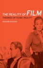 The Reality of Film : Theories of Filmic Reality - Book