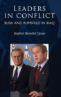 Leaders in Conflict : Bush and Rumsfeld in Iraq - Book