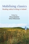 Mobilising Classics : Reading radical writing in Ireland - eBook