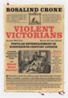 Violent Victorians : Popular entertainment in nineteenth-century London - eBook