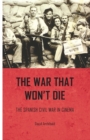 The War That Won't Die : The Spanish Civil War in Cinema - Book