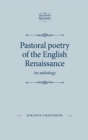 Pastoral Poetry of the English Renaissance : An Anthology - Book