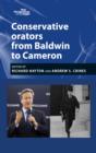 Conservative Orators : From Baldwin to Cameron - Book