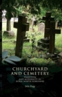 Churchyard and Cemetery : Tradition and Modernity in Rural North Yorkshire - Book