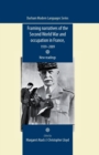 Framing Narratives of the Second World War and Occupation in France, 1939-2009 : New Readings - Book