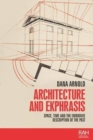Architecture and Ekphrasis : Space, Time and the Embodied Description of the Past - Book
