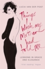 Things I Wish My Mother Had Told Me : Lessons in Grace and Elegance - Book