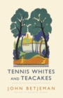 Tennis Whites and Teacakes - Book