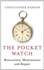 Pocket Watch : Restoration, Maintenance and Repair - Book