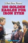 102 Golden Eagles for Iron Eyes - eBook