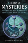 The Inner Mysteries : Progressive Witchcraft and Connecting with the Divine - Book