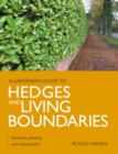 Gardener's Guide to Hedges and Living Boundaries : Selection, planting and maintenance - Book