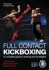 Full Contact Kickboxing : A Complete Guide to Training and Strategies - eBook