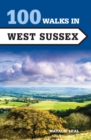 100 Walks in West Sussex - eBook
