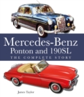 The Mercedes-Benz Ponton and 190SL : The Complete Story - Book