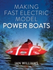 Making Fast Electric Model Power Boats - eBook