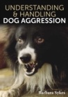 Understanding & Handling Dog Aggression - Book