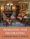 Designing and Decorating a Period Dolls' House - eBook