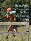 Hunt-Point-Retrieve Dogs for Work and Showing - Book