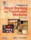 Textbook of Blood Banking and Transfusion Medicine - Book