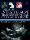 Atlas of Intraoperative Transesophageal Echocardiography : Surgical and Radiologic Correlations - Book