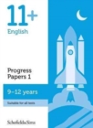 11+ English Progress Papers Book 1: KS2, Ages 9-12 - Book