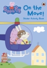 Peppa Pig: On the Move! Sticker Activity Book - Book