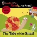 The Tale of the Snail: Ladybird I'm Ready to Read : A Rhythm and Rhyme Storybook - eBook