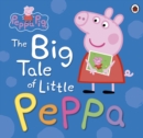 Peppa Pig: The Big Tale of Little Peppa - Book
