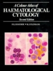 A Colour Atlas of Haematological Cytology - Book