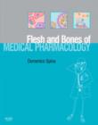 The Flesh and Bones of Medical Pharmacology - Book