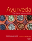 Ayurveda : The Divine Science of Life - eBook