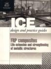 FRP Composites : Life extension and strengthening of metallic structures - Book