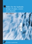 Tables for the Hydraulic Design of Pipes, Sewers and Channels Volume I - Book