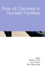 Role of Concrete in Nuclear Facilities - Book