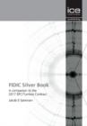 FIDIC Silver Book : A companion to the 2017 EPC/Turnkey Contract - Book